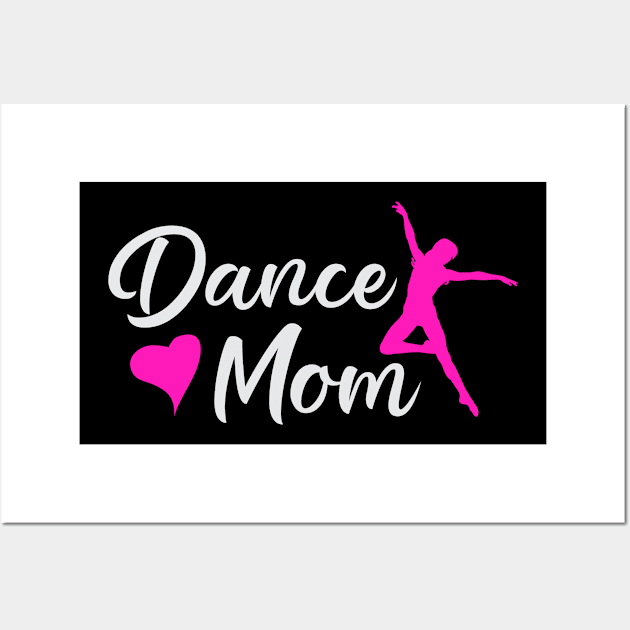 Dance Mom Dancing Dancer Wall Art by T-Shirt.CONCEPTS